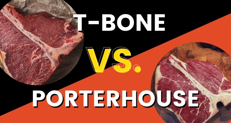 T Bone VS Porterhouse Steak