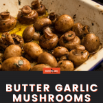 butter garlic mushrooms