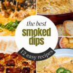 collage showing smoked cream cheese, smoked onion dip and smoked chili cheese dip
