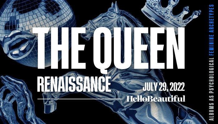 Renaissance: The Queen, July 29, 2022: